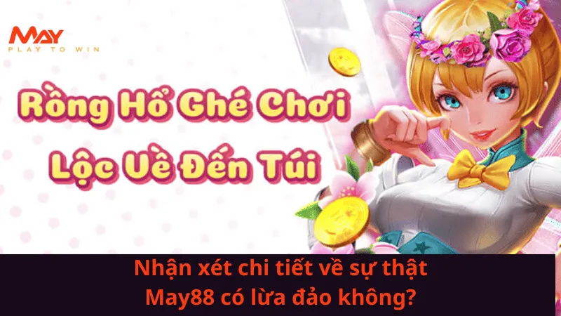 nhan-xet-chi-tiet-ve-su-that-may88-co-lua-dao-khong