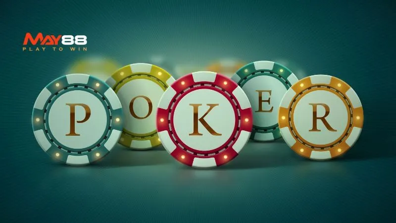 Ưu điểm khi chơi Poker trên nhà cái May88